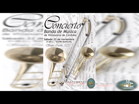 CONCIERTO DE SANTA CECILIA DE LA BANDA DE MÚSICA DE VILLANUEVA DE CÓRDOBA.  22 de noviembre de 2025.