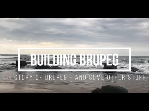 History of Brupeg & Some Other Stuff