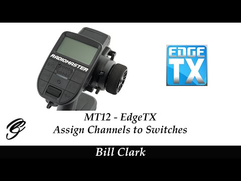 EdgeTX – RadioMaster MT12 Assign Channels to Switches