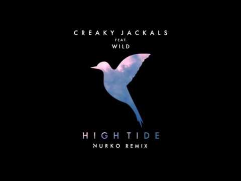 Creaky Jackals Ft. WILD -  High Tide (Nurko Remix) [HD / HQ]