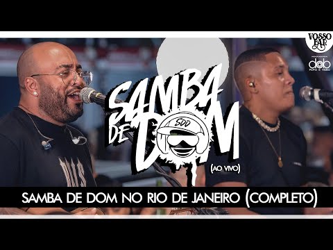 Samba de Dom ao vivo no Rio de Janeiro (Completo)