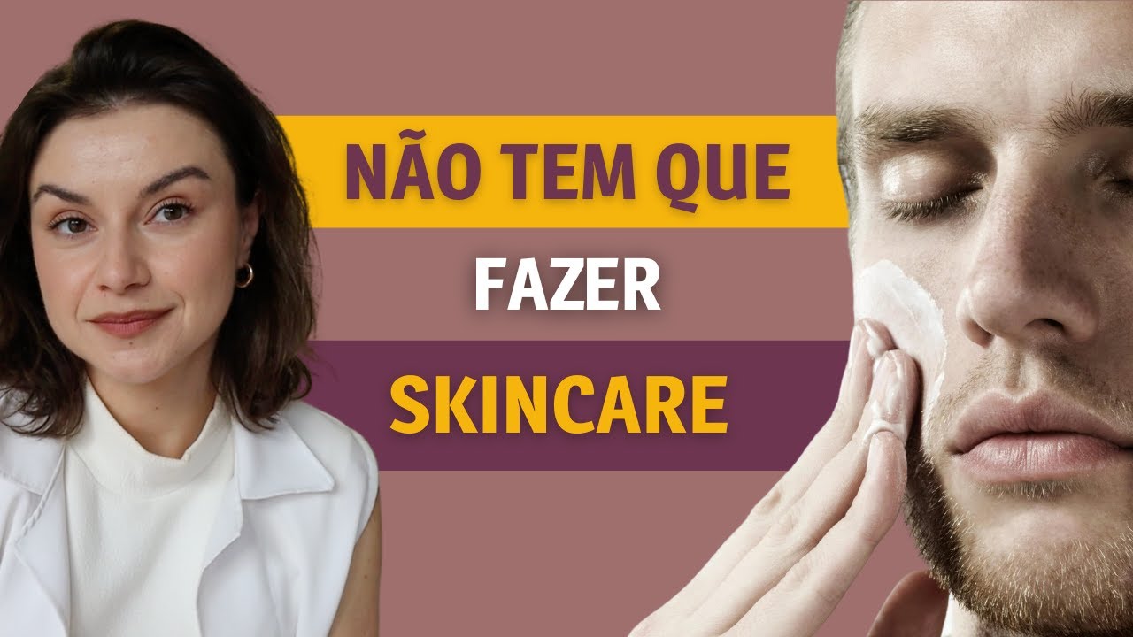 Como fazer skincare BÁSICA em uma pele masculina