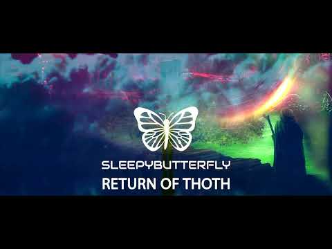 Sleepybutterfly - Return Of Thoth
