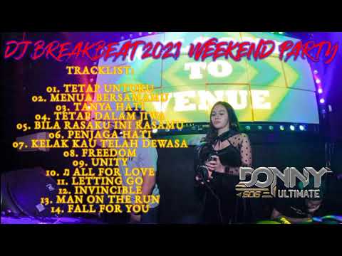 DJ BREAKBEAT 2021 WEEKEND PARTY _ DONNY ULTIMATE™✓