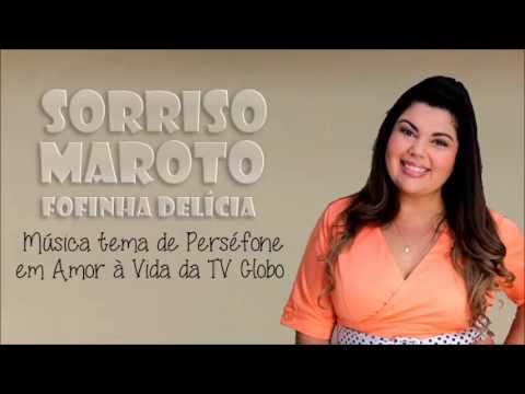 Trilha Sonora Amor à Vida   Sorriso Maroto - Fofinha Delícia