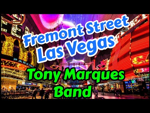 LIVE FREMONT STREET LAS VEGAS TONY MARQUES BAND