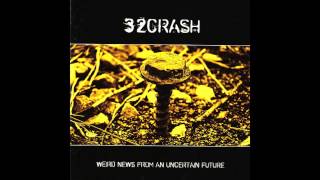 32Crash - Propaganda - Weird News from an Uncertain Future