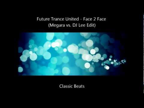 Future Trance United - Face 2 Face (Rocco Vs. Bass-T Remix) [HD - Techno Classic Song]