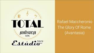 Rafael Maccheronio - The Glory Of Rome (Avantasia) - Total Música em Estúdio 2019