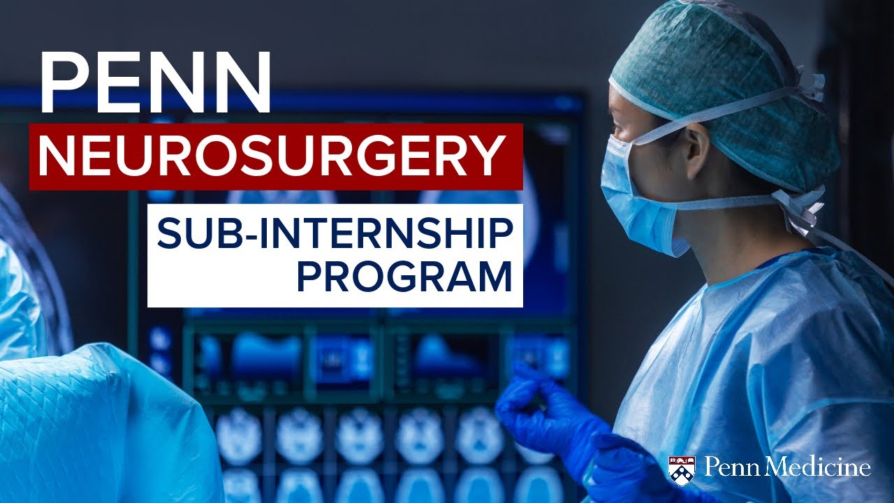 Watch video titled The Sub-Internship Experience at Penn Neurosurgery on YouTube