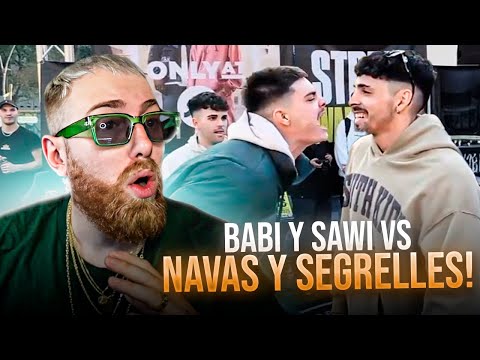 ¡BABI Y SAWI SE ENFRENTAN A NAVAS Y SEGRELLES! | SEGRELLES Y NAVAS EN LA STREET WARRIORS