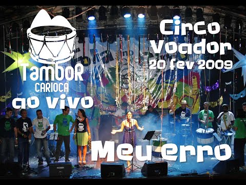 Tambor Carioca - Meu erro (ao vivo)