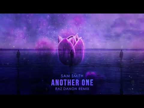 Sam Smith - Another One - Raz Danon Remix