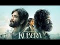 KUBERA Telugu New Movie 2025 HD Dhanush Rashmika King Nagarjuna