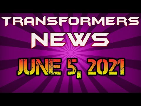 Prototypes, Planes and PLANS! | Transformers News June 5, 2021