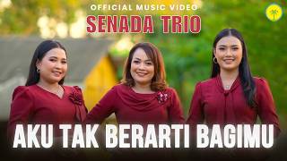 Download lagu Senada Trio - Aku Tak Berarti Bagimu mp3