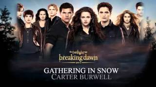Gathering In Snow- Carter Burwell (Breaking Dawn part 2 The Score)