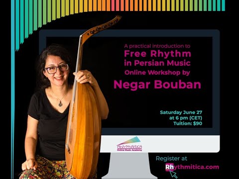 Free Rhythm in Persian Music Workshop by Negar Bouban