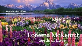 Loreena McKennit - Seeds of Love - TelediscoArteVideo