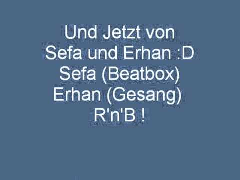 Erhan ft. Sefa - Rnb Version "ALLe meinöö Entchään" :DD