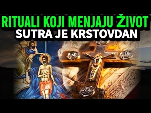 Sutra je Krstovdan: Uradite Tajne rituale koji donose zdravlje, bogatstvo i zaštitu – dok nije kasno