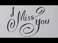 Calligraphy Handwriting I Miss You For Beginners How To Write Easy Styles Art On Paper
