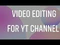how to edit video for YouTube channel