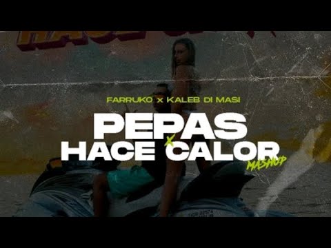 HACE CALOR X PEPAS REMIX DJ CARLOS MIX @farruko @kalebdimasibaby
