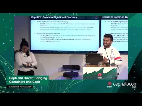 Ceph CSI Driver: Bridging Containers and Ceph - Rakshith R & Yati Padia, IBM