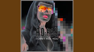 Music video thumbnail preview for I Can't Feel You (Single Edit) by AD:keY