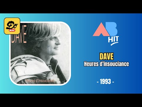 Dave - Heures d'insouciance
