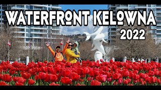 Waterfront  Kelowna BC 2022 after then Pandemic | ysay dale