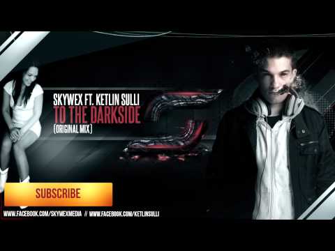 Skywex ft Ketlin Sulli - To The Darkside (HQ prew)