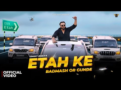 Etah Ke Badmash Or Gunde - Lucky Roxx | Up 82 Etah Song | Badmashi Song | Latest Haryanvi Songs 2025