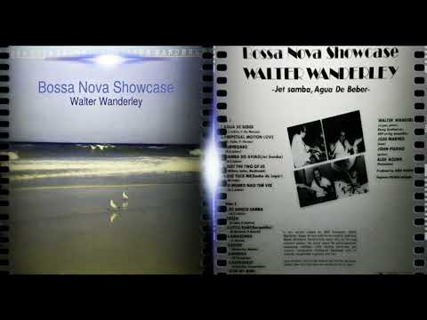 Bossa Nova Showcase   Walter Wanderley Full Album