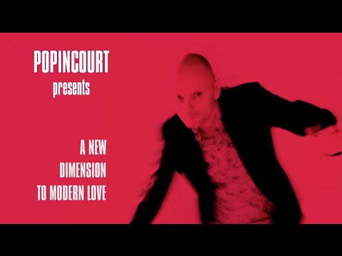 Popincourt -  A New Dimension To Modern Love - Teaser