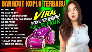 Download lagu DANGDUT KOPLO TERBARU 2025 | PERCUMA - DANGDUT KOPLO KENDANG JAIPONG FULL ALBUM mp3 Download lagu DANGDUT KOPLO TERBARU 2025 | PERCUMA - DANGDUT KOPLO KENDANG JAIPONG FULL ALBUM mp3