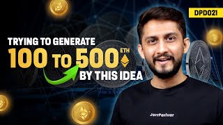 Trying to Generate 100 to 500 ETH by this idea | Digital Pratik DPD021