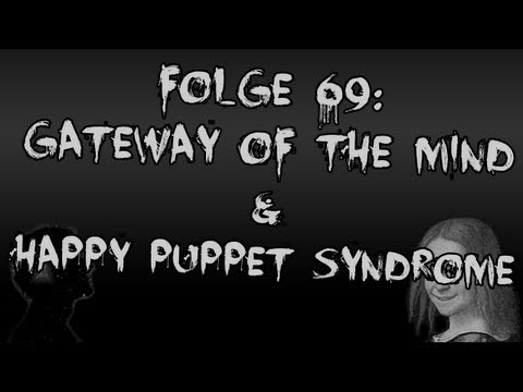 Let's Creep: Folge 69 - Gateway of the Mind & Happy Puppet Syndrome [Ü] [German]