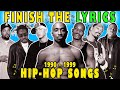 Finish The Lyrics 90s Hip Hop Song  Best Of Old School Rap Songs Throwback Rap Lyrics Challenge