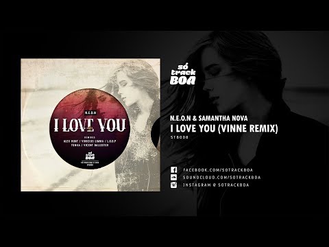 N.E.O.N & Sammantha Nova - I Love You (Vinne Remix)