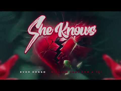 William Last KRM & Trevor Dongo - She Knows (Official Audio) 