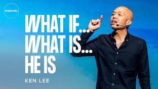 What If... What Is... He Is - Ken Lee - Kuala Lumpur - Kingdomcity