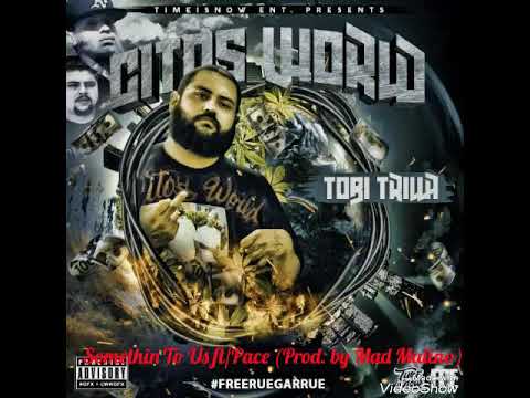 21. Somethin to Us ft/Pace (Prod. By Mad Malino)