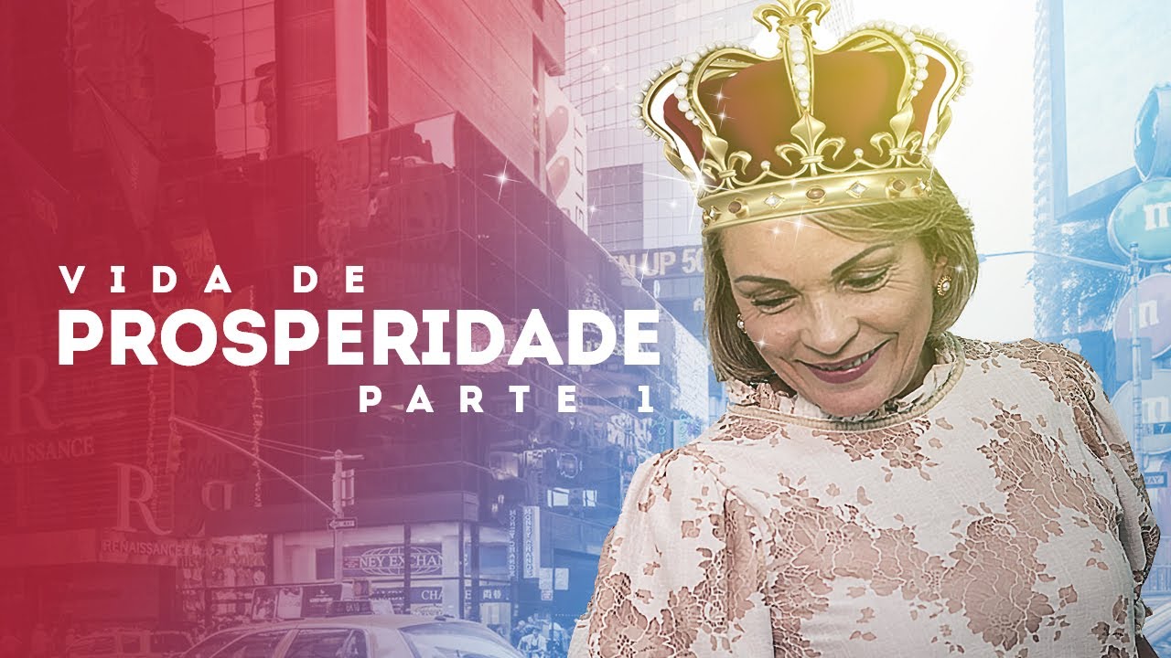 Vida de Prosperidade - Parte 1 - Rossana Lira