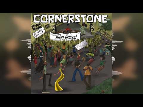 Mikey General - Cornerstone [No Rush Recordings] Release 2023