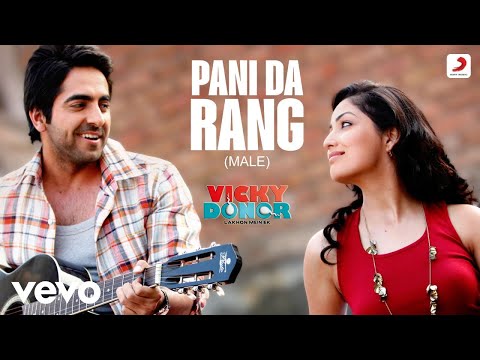Pani Da Rang (Male) Full (Video) - Vicky Donor | Ayushmann & Yami Gautam |Rochak Kohli