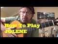 The 'trick' to playing JOLENE  by Dolly Parton