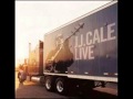 JJ Cale - Long Way Home 