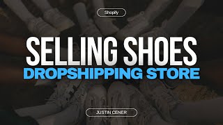 How To Start A Mens and Womens Shoe Dropshipping Shopify Store